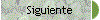 Siguiente